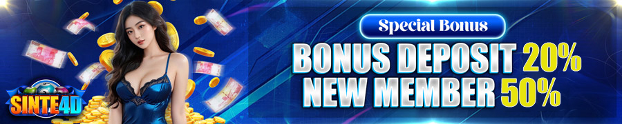 BONUS NEWMEMBER  & DEPOSIT SINTE4D
